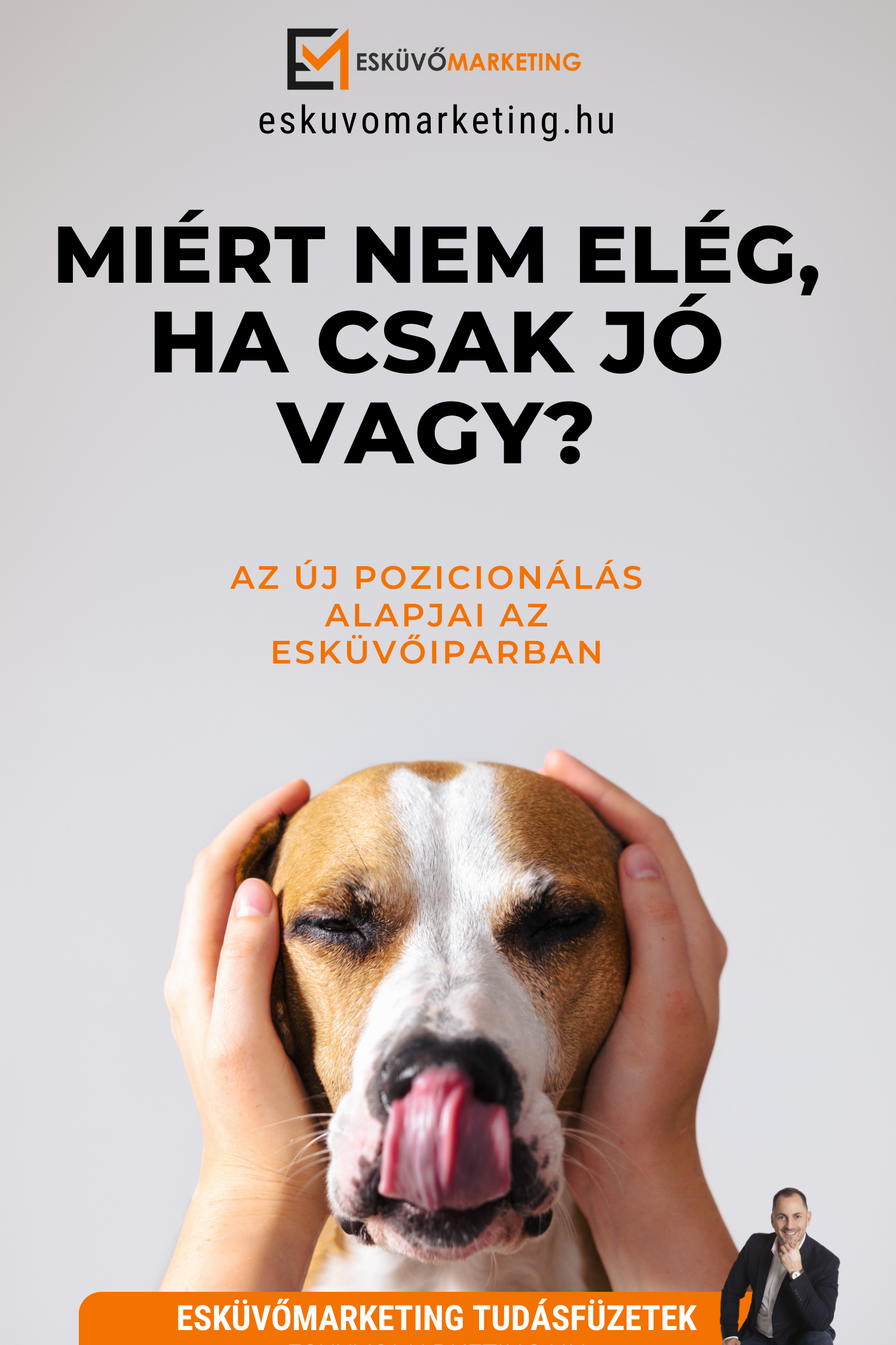 Miért nem elég, ha csak jó vagy? – Az új pozicionálás alapjai az esküvőiparban